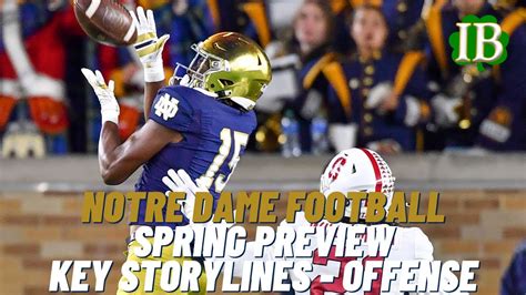 Notre Dame Football Spring Preview Key Storylines On Offense Youtube