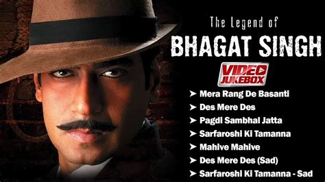 The Legend Of Bhagat Singh Full Movie Album Des Bhakti Songs Ajay