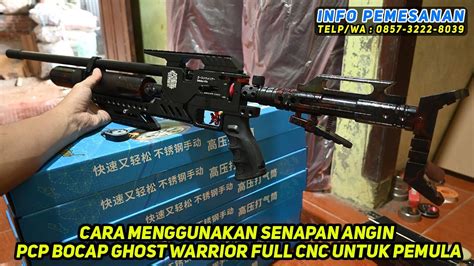 Cara Menggunakan Senapan Angin PCP BOCAP GHOST WARRIOR FULL CNC Untuk