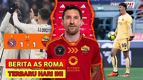 Asroma Lolos Ke Besar Uelmessi Jajal Serie A Dgn Gabung Roma Reuni