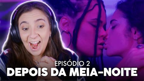 Reagindo A Depois Da Meia Noite Ep Webs Rie S Fica Youtube