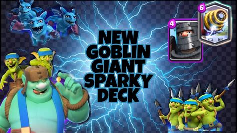 Top Ladder With Goblin Giant Sparky Deck Clash Royale Youtube