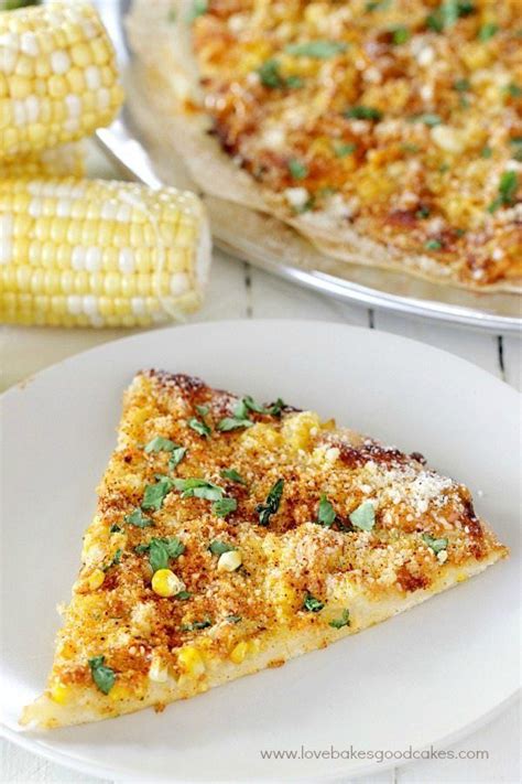 Elote Pizza Aka Mexican Street Corn Pizza Slice On A Plate Mexican Street Corn Food Elote