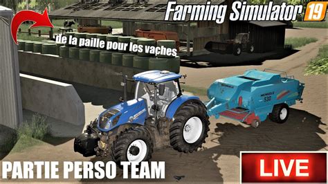 PARTIE PERSO TEAM DE LA PAILLE POUR LES ANIMAUX FARMING SIMULATOR 19