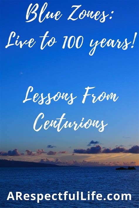 Blue Zones Live To 100 Years The Blue Zone Way Lessons From