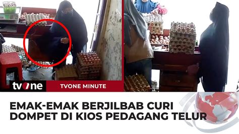 Aksi Emak Emak Berjilbab Curi Dompet Terekam Cctv Tvone Minute Youtube