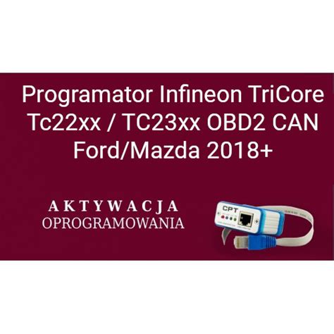 Aktywacja CarProTool FORD MAZDA NISSAN 2018 Infineon TriCore TC2xx