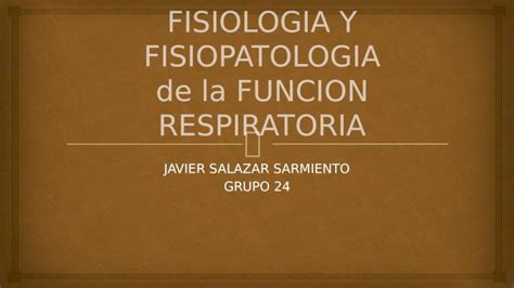 Pptx Fisiologia De La Funcion Respiratoria Dokumen Tips