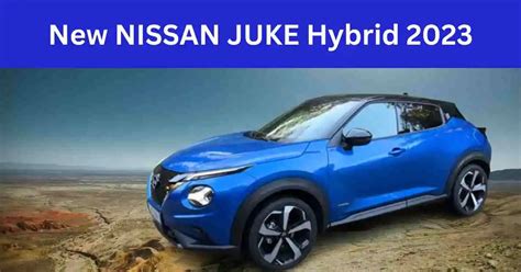 New NISSAN JUKE Hybrid 2024 Review| Specs,Price,exterior, interior, infotainment - Electric ...