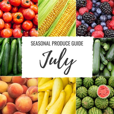 What S In Season July Produce Guide With Recipes