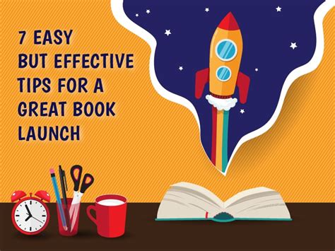 7 Effective Tips For A Great Book Launch Writers Republic