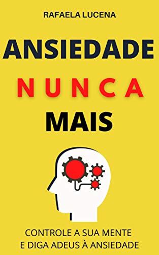 Livro Livre De Ansiedade Pdf Grátis - (PDF) ANSIEDADE NUNCA MAIS: Diga adeus às crises de Ansiedade ...