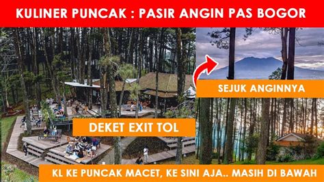 Pasir Angin Pas Bogor Hidden Gem Macet Ke Puncak Ke Sini