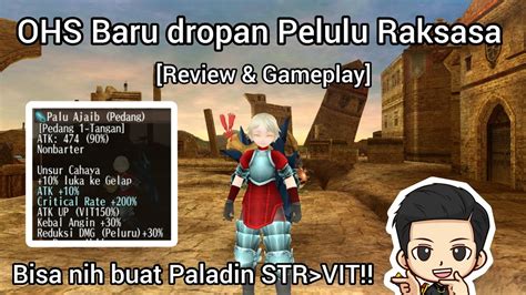 Ohs Baru Dropan Pelulu Raksasa Review Gameplay Cocok Buat Paladin Str