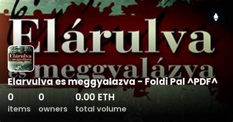 Elarvulva Es Meggyalazva Foldi Pal PDF Collection OpenSea