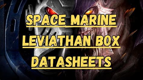 SPACE MARINE Leviathan Box Datasheets Warhammer 40K 10th Edition