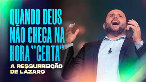 Quando Deus não chega na hora certa A ressurreição de Lázaro JB