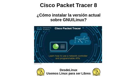 Cisco Packet Tracer 8 Cómo instalar la versión actual sobre GNU Linux