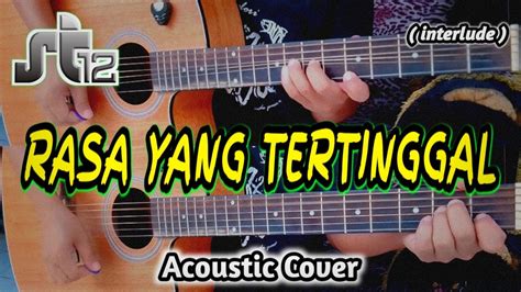 ST12 RASA YANG TERTINGGAL Interlude Acoustic Guitar Cover YouTube