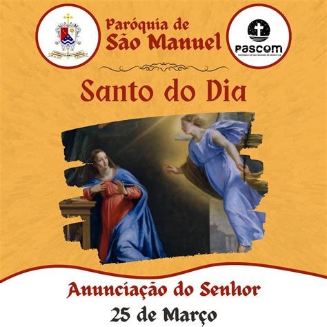 Hoje é Celebrada A Solenidade Da Anunciação Do Senhor Paróquia São Manuel