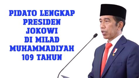 PIDATO LENGKAP PRESIDEN JOKOWI PADA MILAD MUHAMMADIYAH KE 109 TAHUN