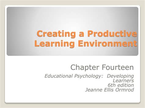 Ppt Creating A Productive Learning Environment Powerpoint Presentation Id229850