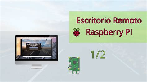 Acceso A Raspberry Pi Mediante Escritorio Remoto Con Vnc 1 2 Youtube