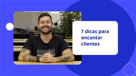 Dicas Como Encantar Clientes Para Sua Loja Youtube