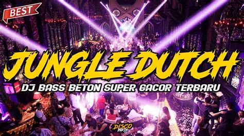 Dj Jungle Dutch Bass Beton Super Gacor Paling Gila Sedunia 2023 Youtube