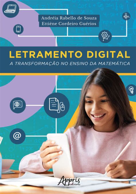 A Necessidade Do Letramento Digital No Brasil Contemporâneo - Letramento Digital: A Transformação no Ensino da Matemática - Editora ...