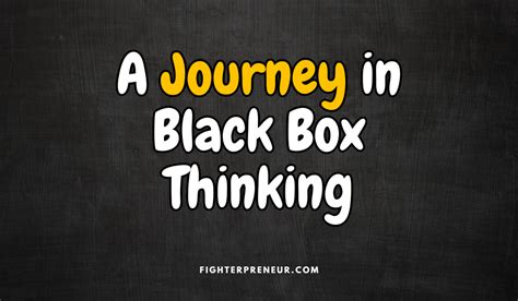 Journey in Black Box Thinking - Road From Failure to Success