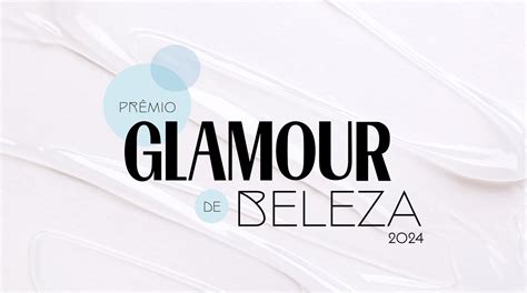 Prêmio Glamour de Beleza vote nos seus favoritos