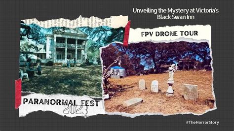 Paranormal Fest Fpv Drone Tour Unveiling The Mystery At Victoria