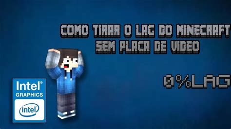 Como tirar o Lag do Minecraft em PC FRACO Sem Placa de Vídeo Como