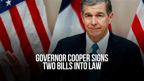 Governor Cooper Signs Two Bills Into Law — Nc Political News