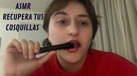 Asmr R Pido Y Ca Tico Recupera Tus Cosquillas Youtube