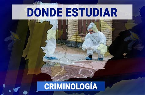 D Nde Estudiar Criminolog A En Espa A Grados