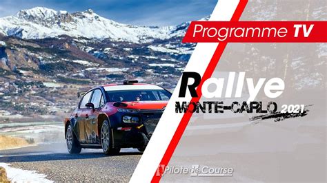 Le Programme Tv Du Rallye Monte Carlo Pilote De Course