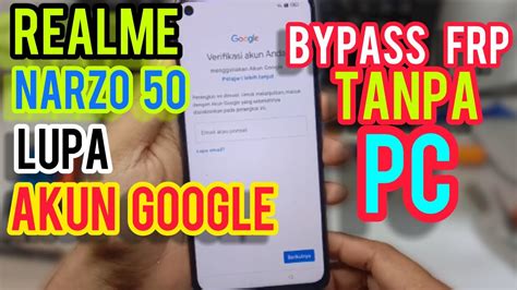 Realme Narzo Lupa Akun Google Cara Bypass Frp Realmi Narzo Tanpa