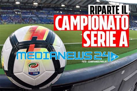 Calcio E Ufficiale Il 20 Giugno Riparte La Serie A Orari Anticipi