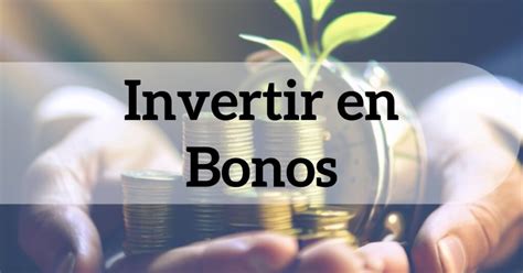 Invertir En Bonos Descubre Los Fundamentos Claves Finanzas Claras