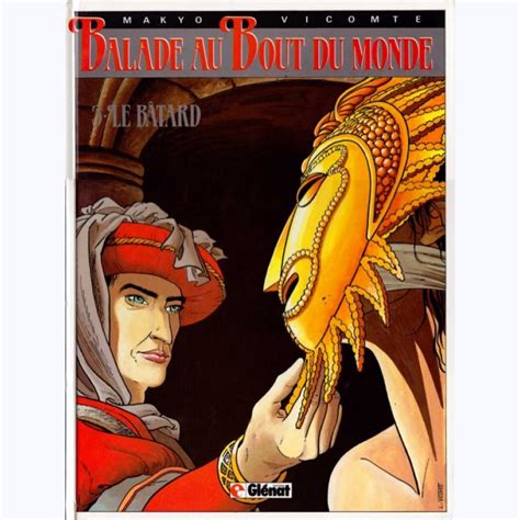 Balade Au Bout Du Monde Tome Le B Tard Sur Bd Tek