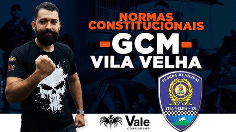 GCM Vila Velha Direito Constitucional Normas Constitucionais DICA