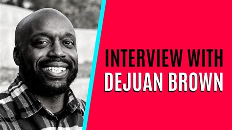 Interview With Dejuan Brown Youtube