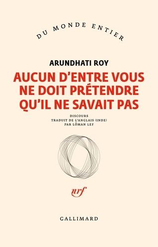 Aucun d entre vous ne doit prétendre qu il ne de Arundhati Roy