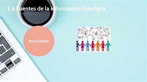 Fuentes de información fidedigna by nuria barba on Prezi