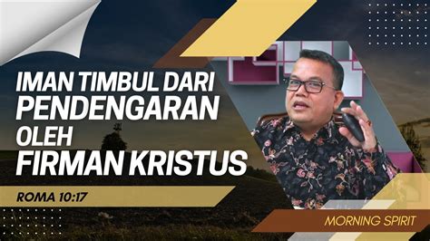 Iman Timbul Dari Pendengaran Oleh Firman Kristus Roma Morning