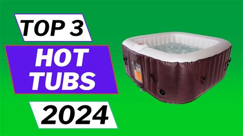 Top 3 Best Hot Tubs 2024 H And K Picks 2024 Youtube