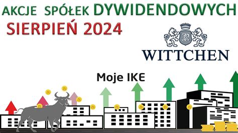 60 Moje IKE Sierpień 2024 Wittchen giełda inwestowanie dywidendy