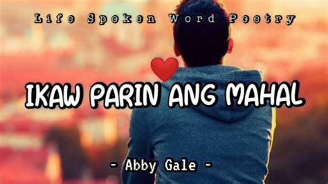 Ikaw Parin Ang Mahal Life Spoken Word Poetry Tagalog Spoken Poetry